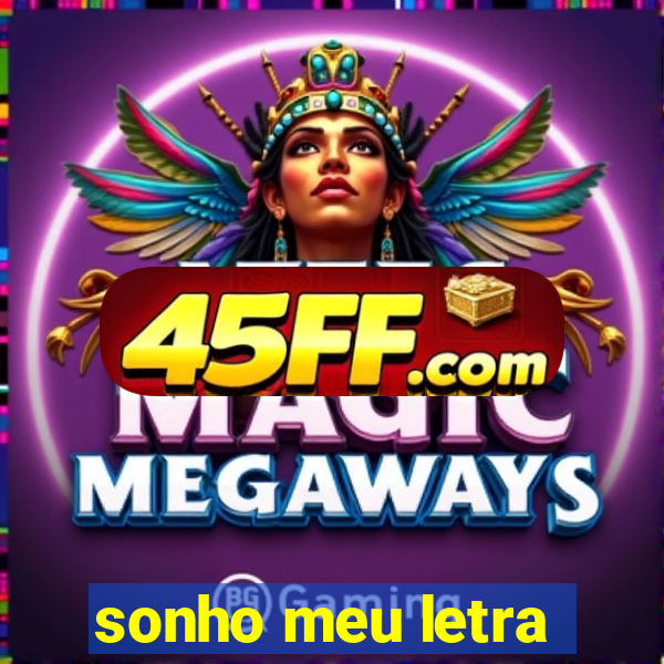 sonho meu letra